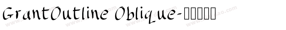 GrantOutline Oblique字体转换